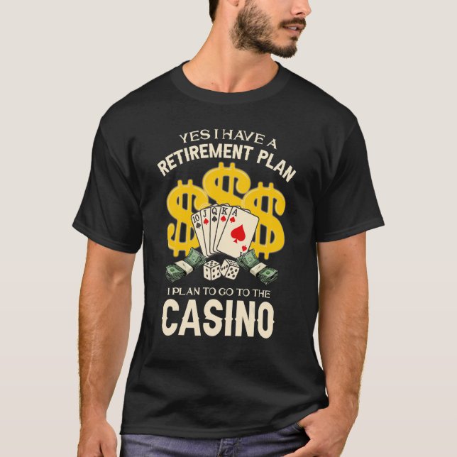Retiremen For Gambling Poker Retired Mom Dad T-Shirt (Front)