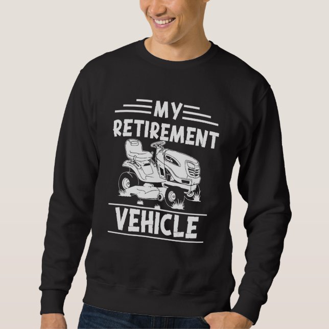 Retiremen For Gardening Dad Lawn Mower 2 Sweatshirt (Front)