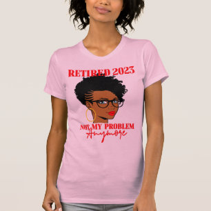 Retirement 2023. For Women. T-Shirt