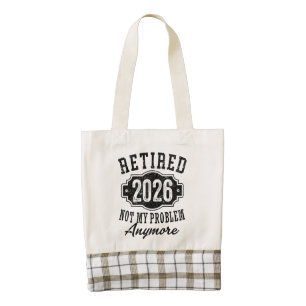 Retirement 2026 Not My Problem Anymore Funny Zazzle HEART Tote Bag