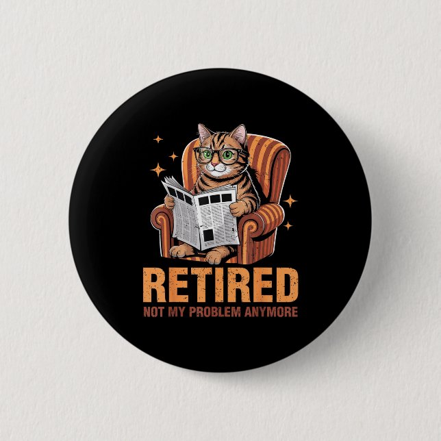 Retirement 2026 Retired 2026 Not My Problem Anymor Button (Front)