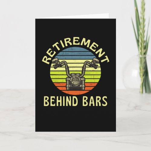 Retirement Behind Bars  Funny Motorcycle Card