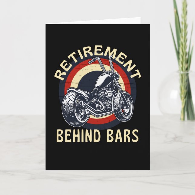 Retirement Behind Bars  Funny Motorcycle Card (Front)