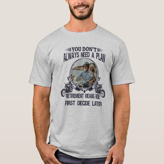 Retirement Biker Dad Custom Picture T-Shirt (Front)