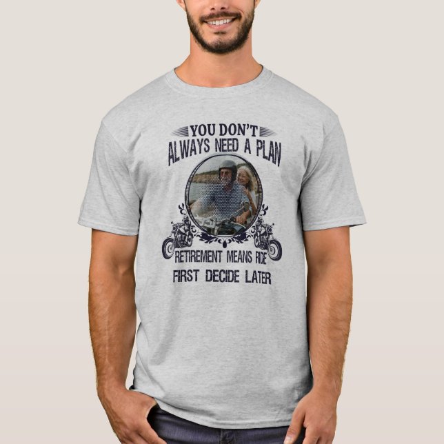 Retirement Biker Dad Custom Picture T-Shirt (Front)