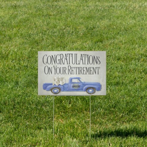 Retirement Blue Truck Adventure Congratulations Sign