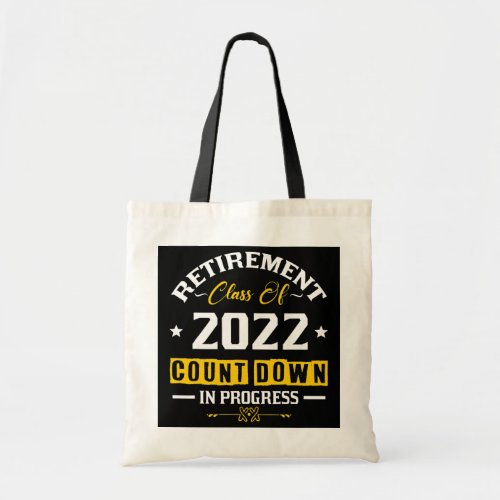 Retirement Class Of 2022 Count Down Funny Retired Tote Bag