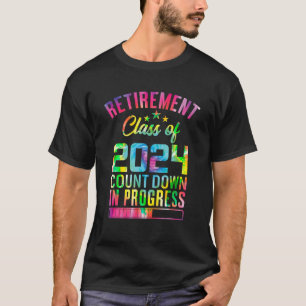 Retirement Class Of 2024 Count Down Progress Retir T-Shirt