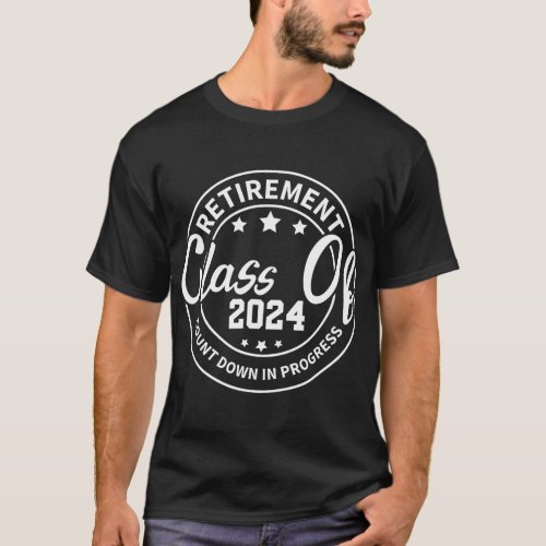 Retirement Class Of 2024 Count Down Progress Retir T_Shirt