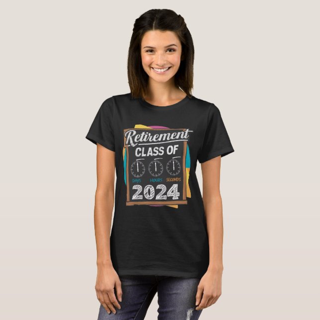 retirement class of 2024 countdown in progress T-Shirt (Front Full)