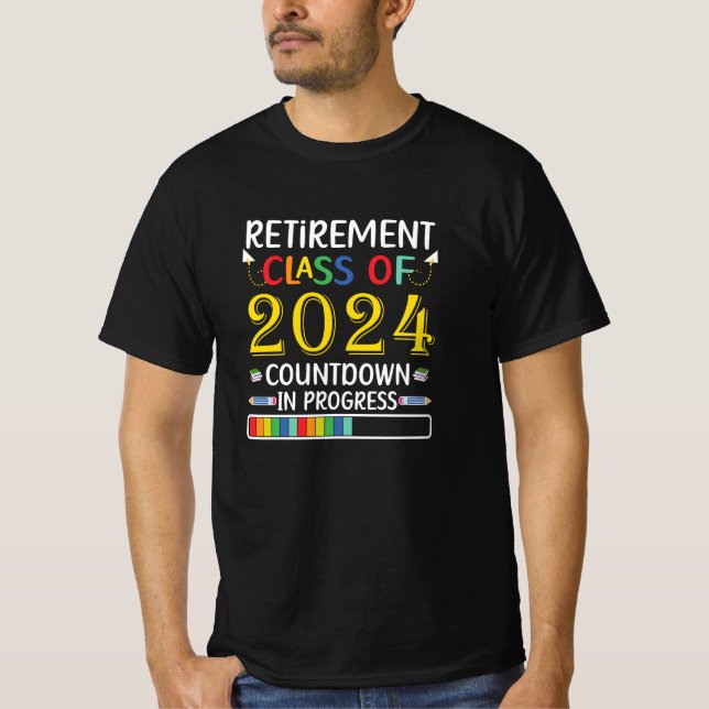 Retirement Class of 2024 Countdown Retired Teacher T-Shirt (Front)