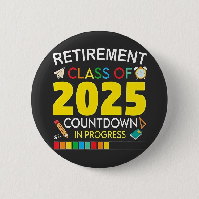 Retirement Class of 2025 Countdown in Process Button (Front)
