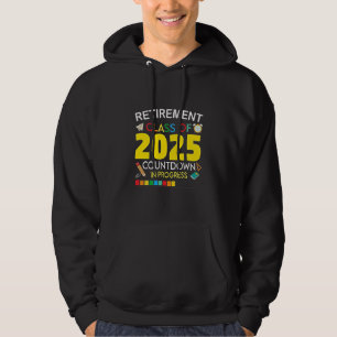 Retirement Class of 2025 Countdown in Process Hoodie