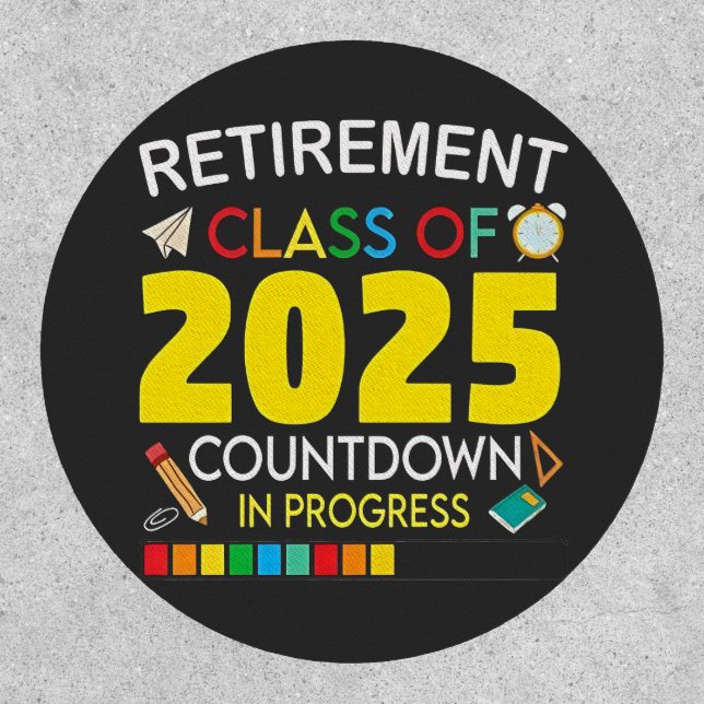 Retirement Class of 2025 Countdown in Process Patch (Front)