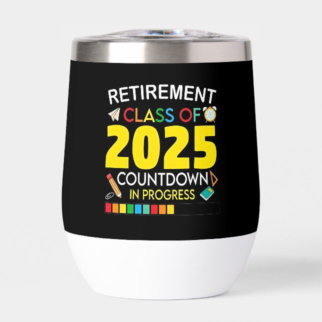 Retirement Class of 2025 Countdown in Process Thermal Wine Tumbler (Front)