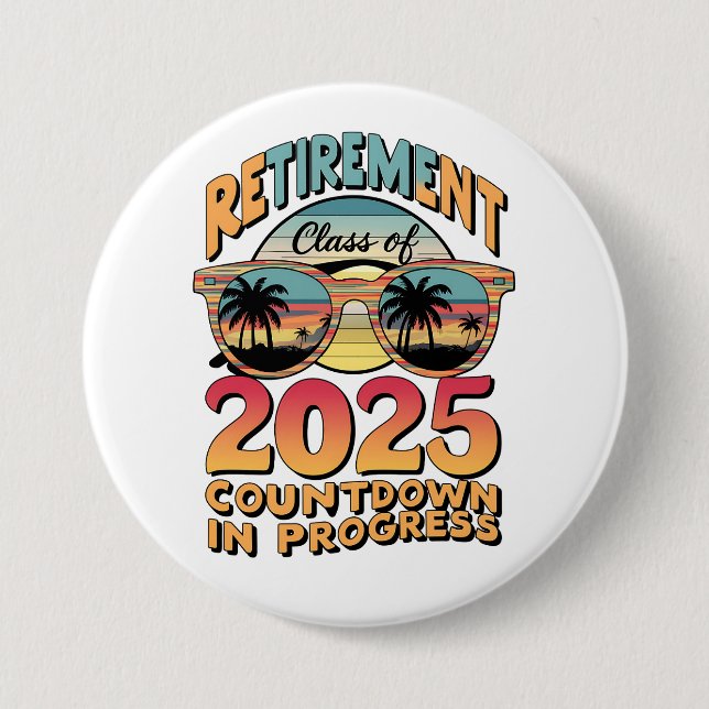 Retirement Class Of 2025 Countdown In Progress  Button (Front)