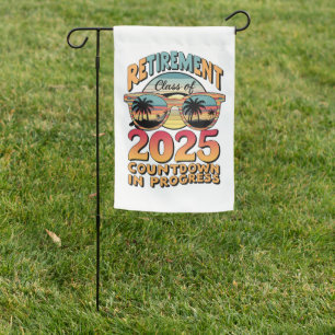 Retirement Class Of 2025 Countdown In Progress Garden Flag