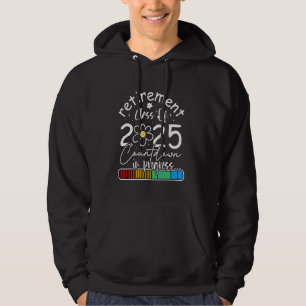 Retirement Class Of 2025 Funny Teacher Countdown L Hoodie