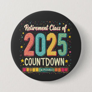 Retirement Class of 2025 in Process Graduation  Button