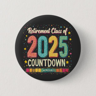 Retirement Class of 2025 in Process Graduation Button