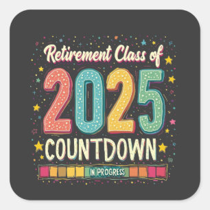 Retirement Class of 2025 in Process Graduation Square Sticker