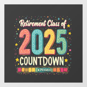 Retirement Class of 2025 in Process Graduation  Window Cling