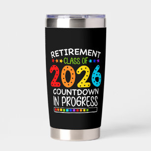 Retirement Class of 2026 Countdown in Progress Insulated Tumbler