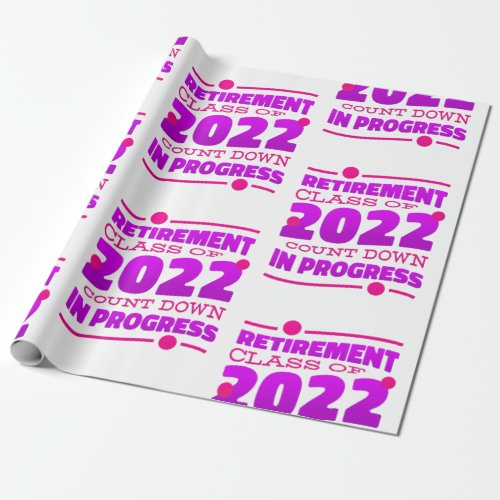 retirement countdown retired 2022 funny pink wrapping paper