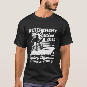 Retirement Cruise 2026 Matching Family Group Vacat T-Shirt