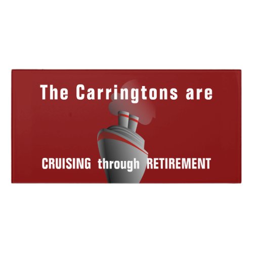 Retirement Cruising Red Custom Cabin Marker Door Sign