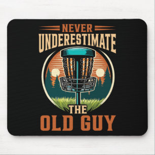 Retirement Disc Golf Never Underestimate The Old G Mouse Pad