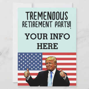 RETIREMENT DONALD TRUMP PARTY CUSTOM INVITATIONS