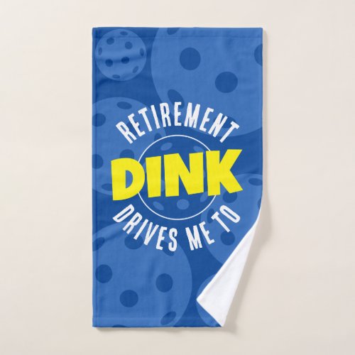 Retirement Drives Me To Dink Funny Pickleball Hand Towel