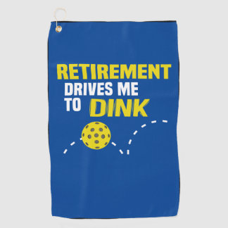 "Retirement Drives me to Dink" Pickleball Towel