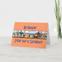 Retirement: Every day is Saturday Card