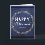 Retirement Faux Foil Wreath Blue Card<br><div class="desc">Lovely and elegant fonts say "Happy Retirement!" . Inside the card is adjustable text with a statement of congratulations. Blue background with simple faux gold foil leaf wreath.</div>