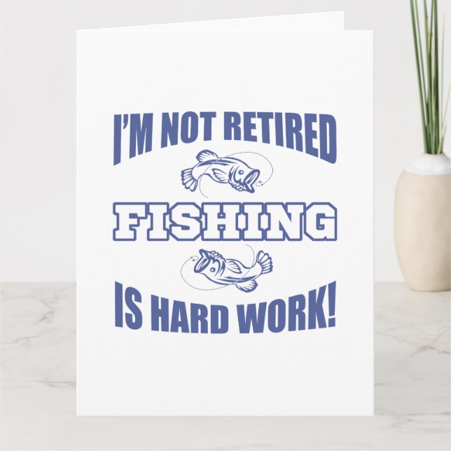 Retirement Fishing Humor Card (Front)