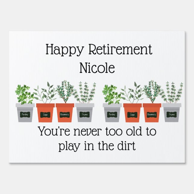 Retirement for Garden Plant lover Fun Quote Sign (Front)