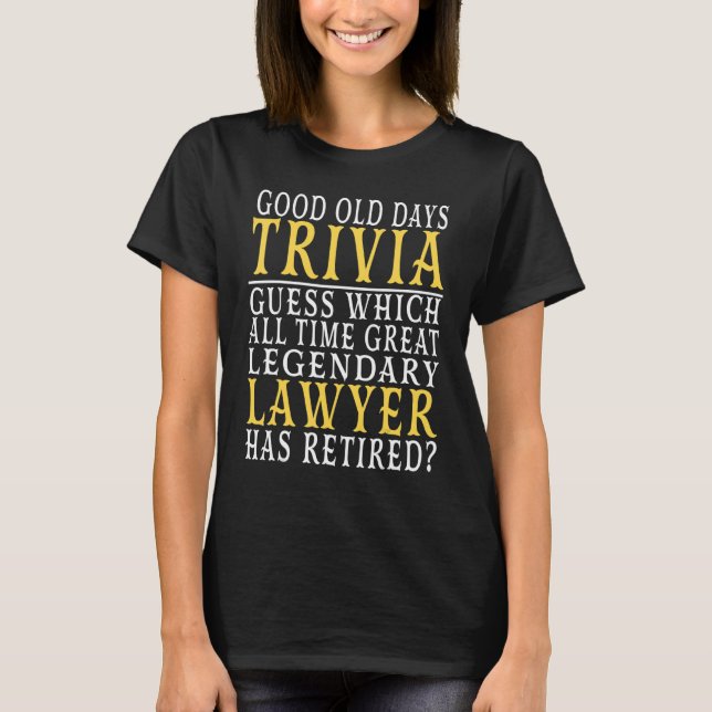 Retirement  For Lawyer Attorney T-Shirt (Front)