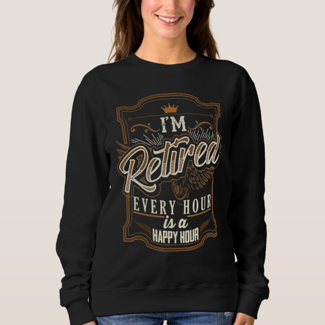 Retirement for Men  I'm Retired Sweatshirt (Front)
