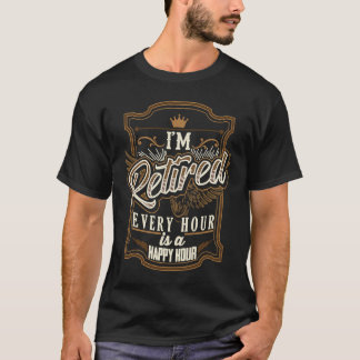 Retirement  for Men  I'm Retired T-Shirt
