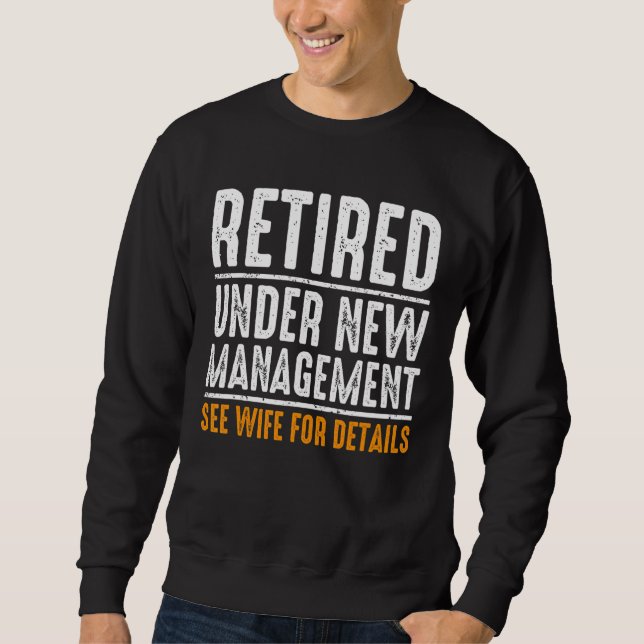 Retirement For Men Retired Retro Retired Husband D Sweatshirt (Front)