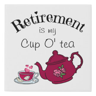 Retirement for Tea Lovers Faux Canvas Print
