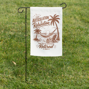 Retirement Form Articulation to Relaxation 2026 Garden Flag