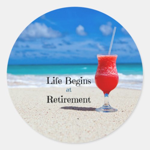 Retirement Frosty Drink on the Beach Classic Round Sticker