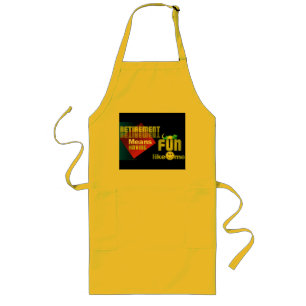 Retirement Fun. Long Apron