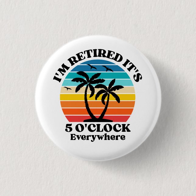 RETIREMENT FUNNY BUTTON (Front)