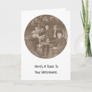 Retirement funny congratulations Toast stop lying Card