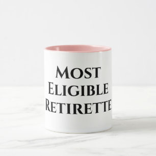 Retirement funny most eligible  mug