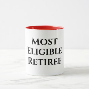 Retirement funny quote most eligible gift mug